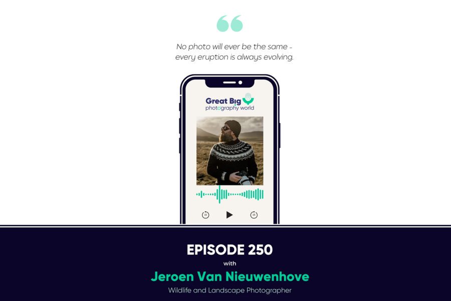 Podcast: Great Big Photography World - When The Earth Cracks Open